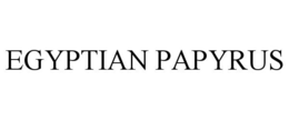 EGYPTIAN PAPYRUS trademark
