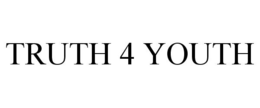 TRUTH 4 YOUTH trademark