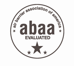 AIR BARRIER ASSOCIATION OF AMERICA ABAA EVALUATED trademark
