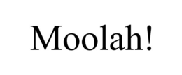 MOOLAH! trademark