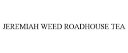 JEREMIAH WEED ROADHOUSE TEA trademark