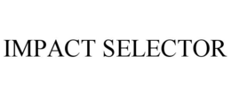IMPACT SELECTOR trademark