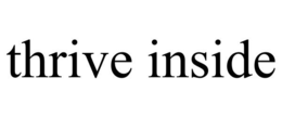 THRIVE INSIDE trademark
