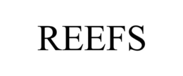 REEFS trademark