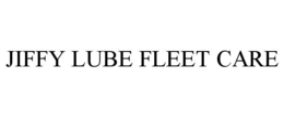 JIFFY LUBE FLEET CARE trademark