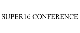 SUPER16 CONFERENCE trademark