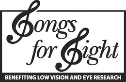 SONGS FOR SIGHT BENEFITING LOW VISION AND EYE RESEARCH trademark
