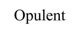 OPULENT trademark
