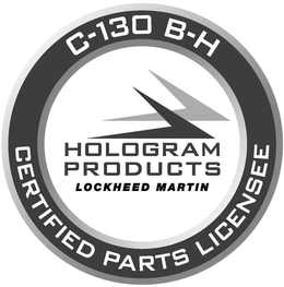 C-130 B-H CERTIFIED PARTS LICENSEE HOLOGRAM PRODUCTS LOCKHEED MARTIN trademark