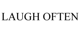 LAUGH OFTEN trademark