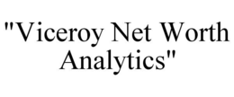 "VICEROY NET WORTH ANALYTICS" trademark
