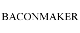 BACONMAKER trademark