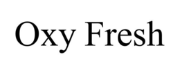 OXY FRESH trademark