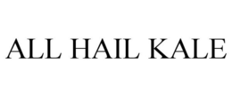 ALL HAIL KALE trademark