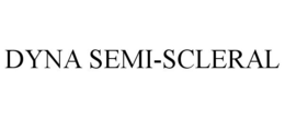 DYNA SEMI-SCLERAL trademark