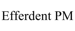 EFFERDENT PM trademark