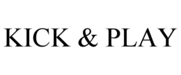 KICK & PLAY trademark