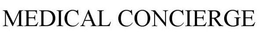 MEDICAL CONCIERGE trademark