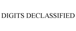 DIGITS DECLASSIFIED trademark