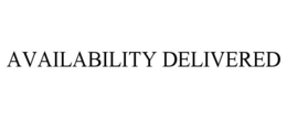 AVAILABILITY DELIVERED trademark