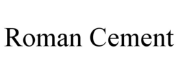 ROMAN CEMENT trademark