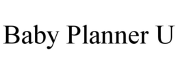 BABY PLANNER U trademark