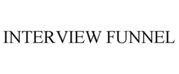 INTERVIEW FUNNEL trademark