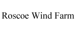 ROSCOE WIND FARM trademark