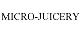 MICRO-JUICERY trademark