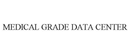 MEDICAL GRADE DATA CENTER trademark