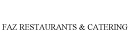 FAZ RESTAURANTS & CATERING trademark