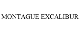 MONTAGUE EXCALIBUR trademark