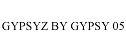 GYPSYZ BY GYPSY 05 trademark
