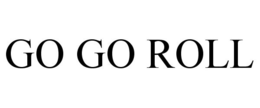 GO GO ROLL trademark