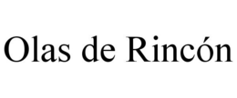 OLAS DE RINCÓN trademark