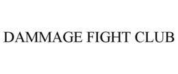 DAMMAGE FIGHT CLUB trademark