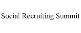 SOCIAL RECRUITING SUMMIT trademark