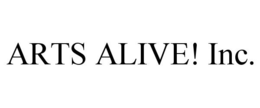 ARTS ALIVE! INC. trademark