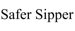 SAFER SIPPER trademark