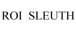ROI SLEUTH trademark
