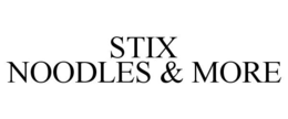 STIX NOODLES & MORE trademark