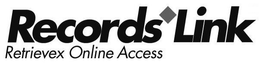 RECORDS LINK RETRIEVEX ONLINE ACCESS trademark