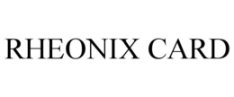 RHEONIX CARD trademark