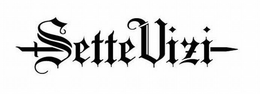 SETTE VIZI trademark