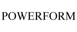 POWERFORM trademark