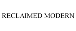 RECLAIMED MODERN trademark