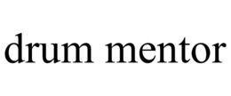 DRUM MENTOR trademark
