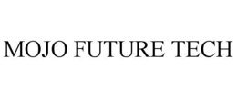 MOJO FUTURE TECH trademark