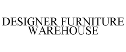 DESIGNER FURNITURE WAREHOUSE trademark
