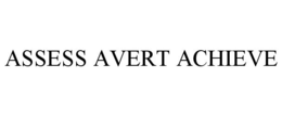 ASSESS AVERT ACHIEVE trademark